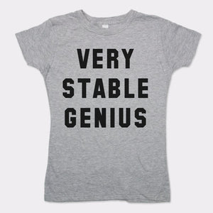 Very Stable Genius T-Shirt (Ladies)