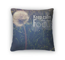 Load image into Gallery viewer, Throw Pillow, Inspirational Typographic Quote Keep Calm And Just Focus