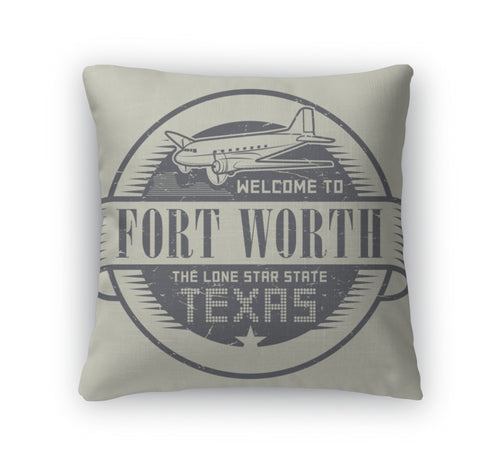 Throw Pillow, Stamp Or Tag With Airplane And Text Welcome To Texas Fort Worth