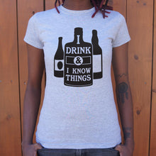 Load image into Gallery viewer, I Drink And I Know Things T-Shirt (Ladies)