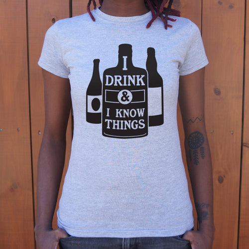 I Drink And I Know Things T-Shirt (Ladies)