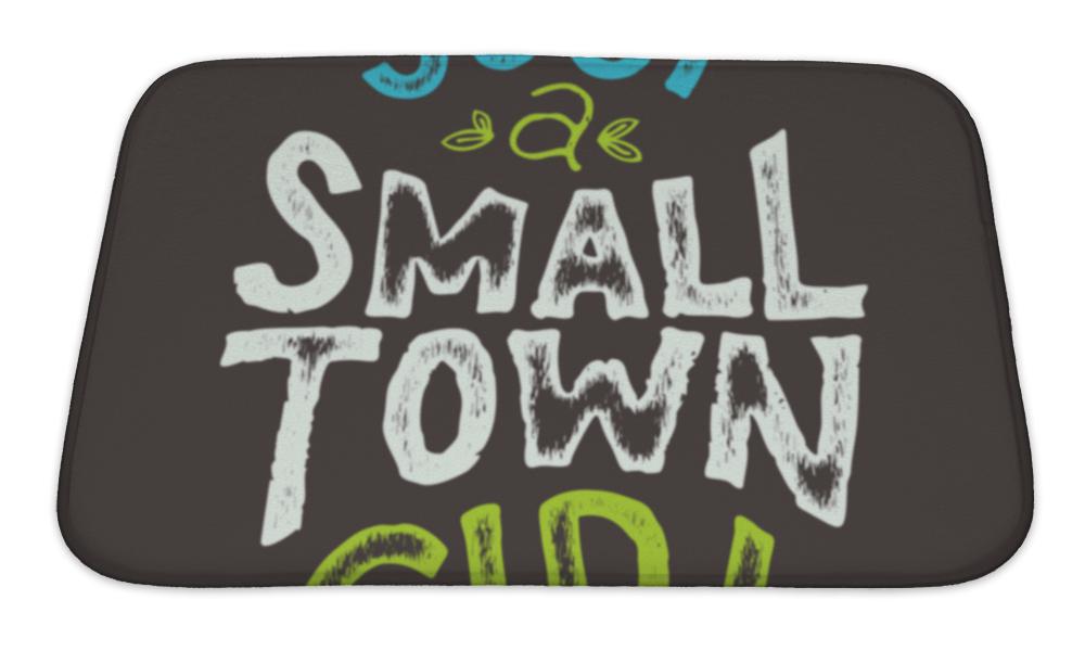 Bath Mat, Small Town Girl Tshirt