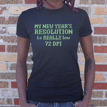 Load image into Gallery viewer, My New Year&#39;s Resolution Is Really Low  T-Shirt (Ladies)