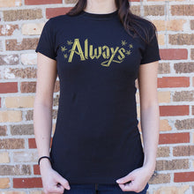 Load image into Gallery viewer, Always T-Shirt (Ladies)