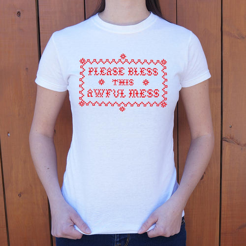 Please Bless This Awful Mess T-Shirt (Ladies)