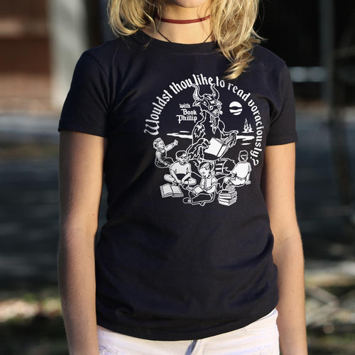 Book Phillip Wouldst Thou Like To Read Voraciously T-Shirt (Ladies)