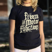 Load image into Gallery viewer, Freeze All Motor Functions T-Shirt (Ladies)