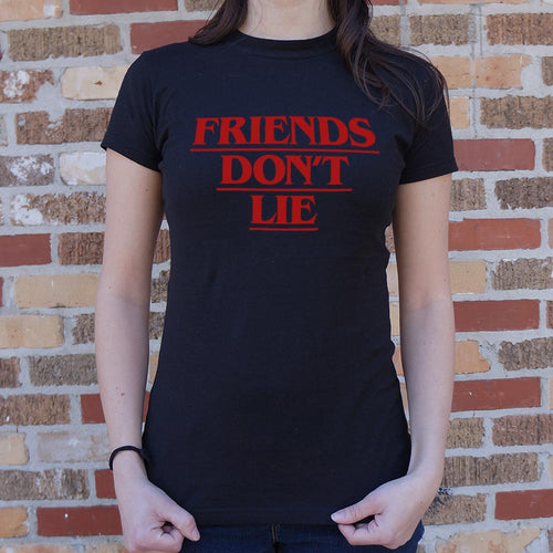 Friends Don't Lie T-Shirt (Ladies)