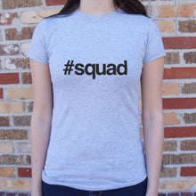 Load image into Gallery viewer, Hashtag Squad T-Shirt (Ladies)