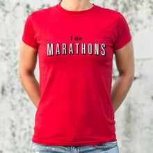 Load image into Gallery viewer, I Do Marathons T-Shirt (Ladies)