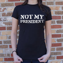 Load image into Gallery viewer, Not My President T-Shirt (Ladies)
