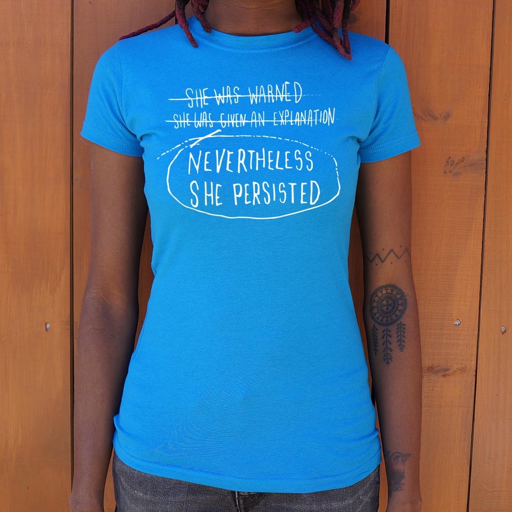 Nevertheless She Persisted T-Shirt (Ladies)