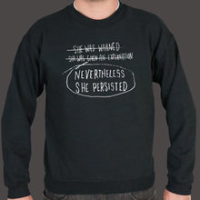 Load image into Gallery viewer, Nevertheless She Persisted Sweater (Mens)