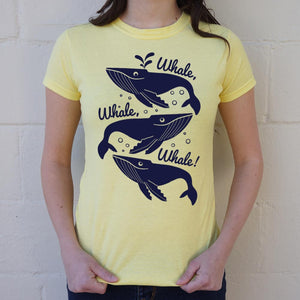 Whale Whale Whale  T-Shirt (Ladies)